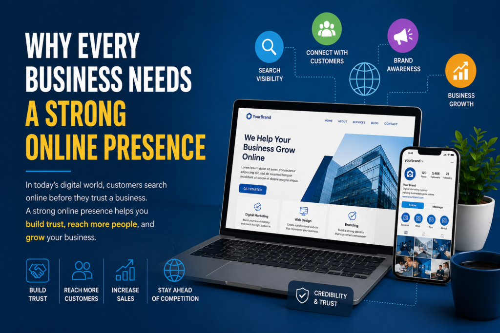 Why Every Business Needs a Strong Online Presence chatgpt image may 19, 2026, 12 19 29 pm